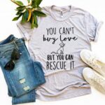 You Can’t Buy Love But You Can Rescue It T-shirt - Image 2